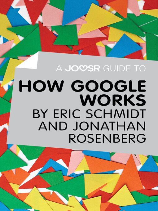 Title details for A Joosr Guide to... How Google Works by Eric Schmidt & Jonathan Rosenberg by Lasting Leaps Limited - Available